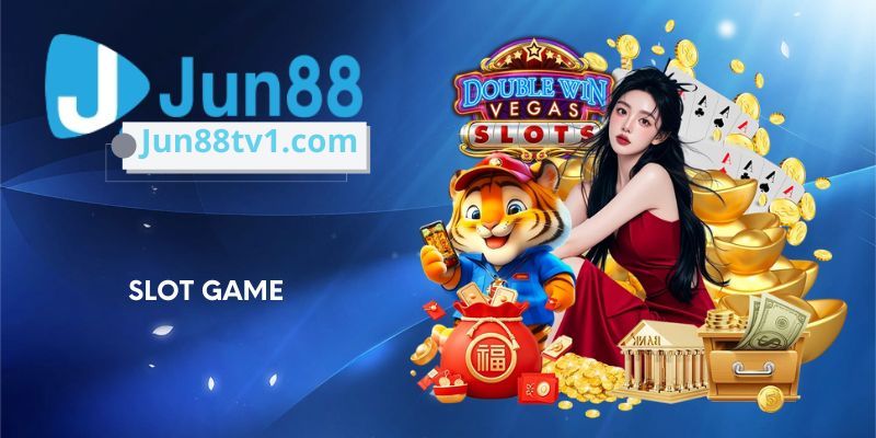 Sảnh game Slot Jun88 gây ấn mạnh với người chơi